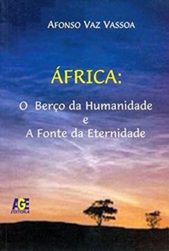 Imagem de AFRICA - O BERCO DA HUMANIDADE E A FONTE DA ETERNIDADE