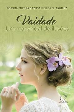 Imagem de VAIDADE UM MANANCIAL DE ILUSOES - 2ª ED
