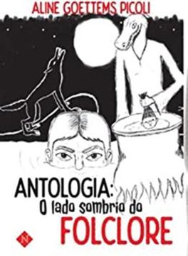 Imagem de ANTOLOGIA O LADO SOMBRIO DO FOLCLORE