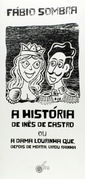 Picture of A HISTORIA DE INES DE CASTRO