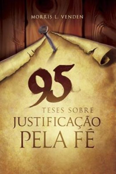 Picture of 95 TESES SOBRE JUSTIFICACAO PELA FE     