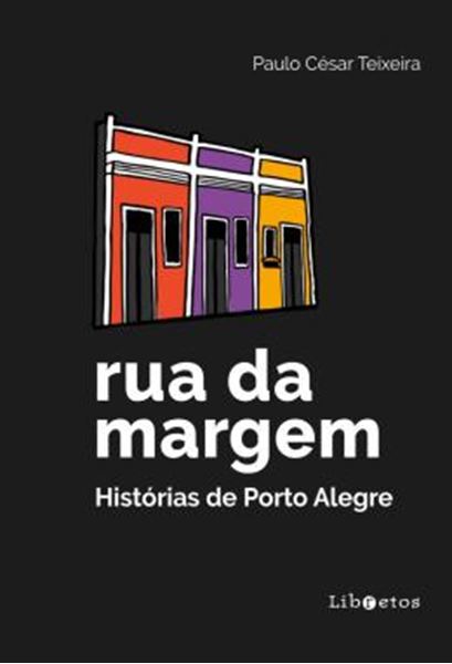 Picture of RUA DA MARGEM - HISTORIAS DE PORTO ALEGRE