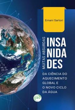 Imagem de MUITAS ABSURDAS INSANIDADES DA CIENCIA DO AQUECIMENTO GLOBAL E O NOVO CICLO DA AGUA