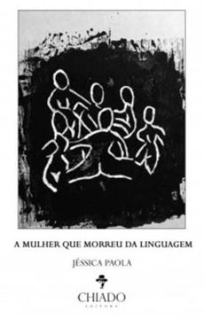 Imagem de A MULHER QUE MORREU DA LINGUAGEM