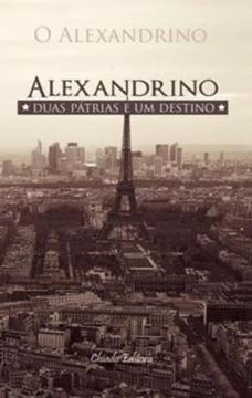 Imagem de ALEXANDRINO - DUAS PATRIAS, UM DESTINO