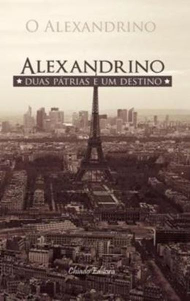 Picture of ALEXANDRINO - DUAS PATRIAS, UM DESTINO