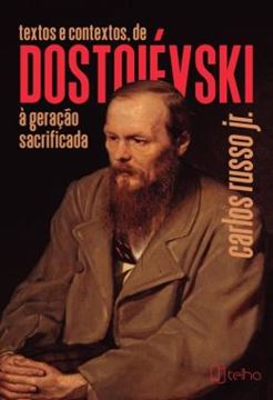 Imagem de TEXTOS E CONTEXTOS, DE DOSTOIEVSKI A GERACAO SACRIFICADA