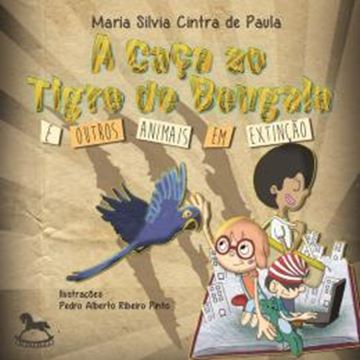 Imagem de A CACA AO TIGRE-DE-BENGALA E OUTROS ANIMAIS EM EXTINCAO