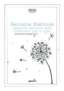 Imagem de RETRATOS POETICOS: PEQUENOS ESCRITOS PARA CONVERSAR COM A VIDA - VOLUME 1