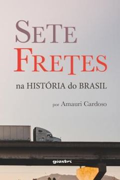 Imagem de SETE FRETES NA HISTORIA DO BRASIL