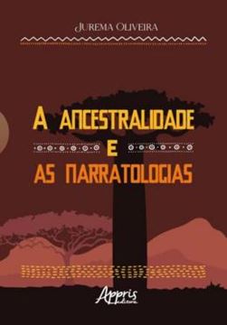 Imagem de A ANCESTRALIDADE E AS NARRATOLOGIAS