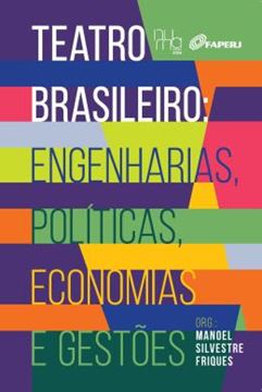 Imagem de TEATRO BRASILEIRO - ENGENHARIAS, POLITICAS, ECONOMIAS E GESTOES