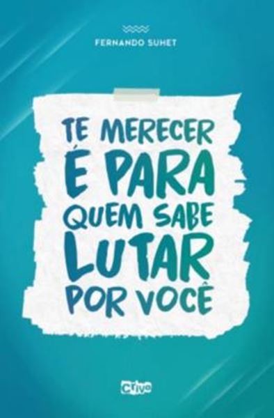Picture of TE MERECER E PARA QUEM SABE LUTAR POR VOCE