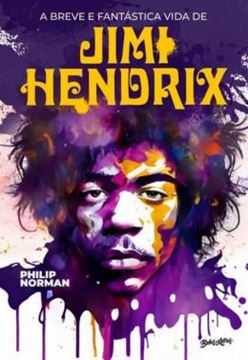 Imagem de A BREVE E FANTASTICA VIDA DE JIMI HENDRIX