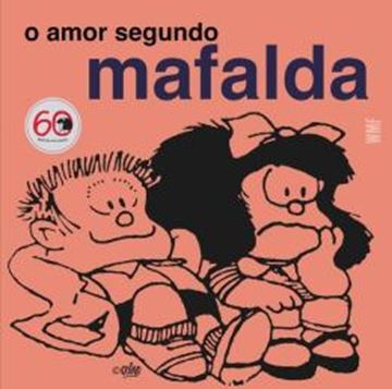 Imagem de O AMOR SEGUNDO MAFALDA