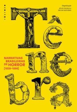 Imagem de TENEBRA - NARRATIVAS BRASILEIRAS DE HORROR [1839-1899]