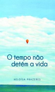 Imagem de TEMPO NAO DETEM A VIDA, O