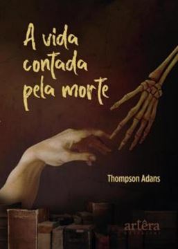 Imagem de A VIDA CONTADA PELA MORTE