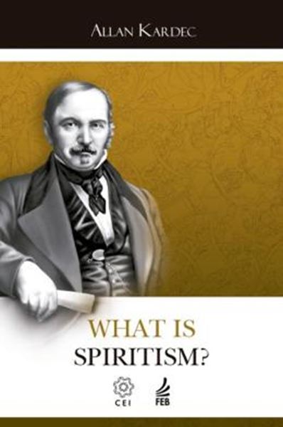 Picture of WHAT IS SPIRITISM? - O QUE E O ESPIRITISMO - INGLES