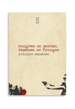 Imagem de SANGREM OS PORCOS, DEPENEM OS FRANGOS