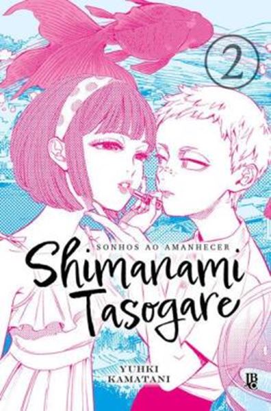 Picture of SHIMANAMI TASOGARE - SONHOS AO AMANHECER - VOL. 02