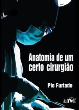 Imagem de ANATOMIA DE UM CERTO CIRURGIAO