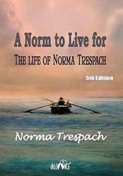 Imagem de A NORM TO LIVE FOR - THE LIFE OF NORMA TRESPACH - 5TH EDITION