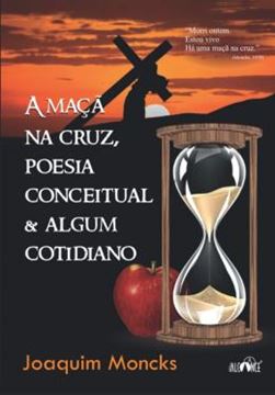 Imagem de A MACA NA CRUZ, POESIA CONCEITUAL & ALGUM COTIDIANO
