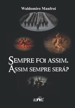Imagem de SEMPRE FOI ASSIM. ASSIM SEMPRE SERA?