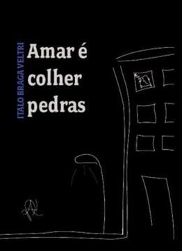 Imagem de AMAR E COLHER PEDRAS