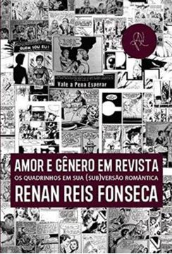 Imagem de AMOR E GENERO EM REVISTA - OS QUADRINHOS EM SUA SUBVERSAO ROMANTICA