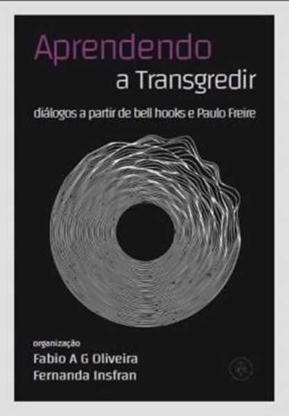 Picture of APRENDENDO A TRANSGREDIR - DIALOGOS A PARTIR DE BELL HOOKS E PAULO FREIRE