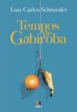 Imagem de TEMPOS DE GABIROBA