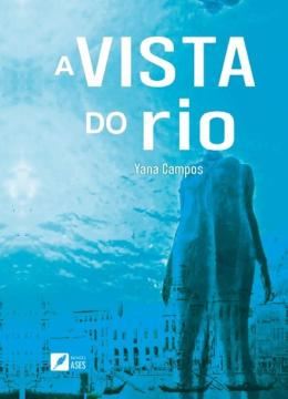 Imagem de A VISTA DO RIO