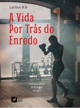 Imagem de A VIDA POR TRAS DO ENREDO