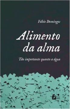 Imagem de ALIMENTO DA ALMA - TAO IMPORTANTE QUANTO A AGUA