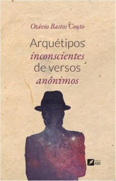 Picture of ARQUETIPOS INCONSCIENTES DE VERSOS ANONIMOS 