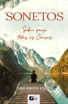 Imagem de SONETOS - SOBRE QUASE TODAS AS COISAS