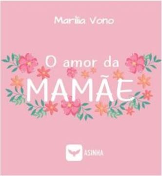 Imagem de AMOR DA MAMAE, O