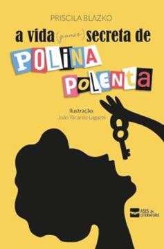 Imagem de A VIDA QUASE SECRETA DE POLINA POLENTA