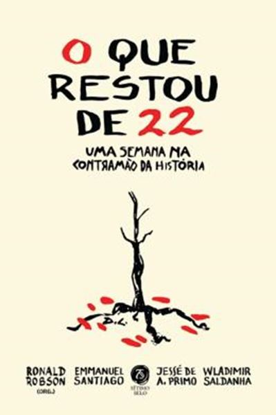 Picture of O QUE RESTOU DE 22 - UMA SEMANA NA CONTRAMAO DA HISTORIA