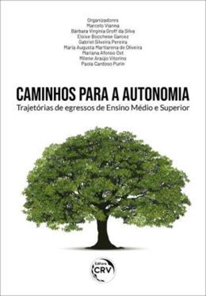 Picture of CAMINHOS PARA A AUTONOMIA TRAJETORIAS DE EGRESSOS DE ENSINO MEDIO E SUPERIOR