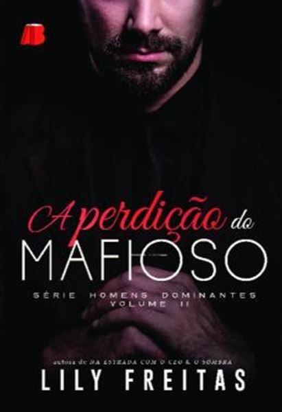 Picture of A PERDICAO DO MAFIOSO - HOMENS DOMINANTES - LIVRO 2