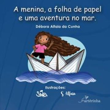 Imagem de A MENINA, A FOLHA DE PAPEL E UMA AVENTURA NO MAR