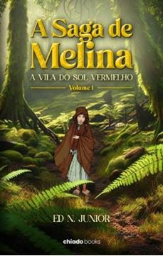 Imagem de A SAGA DE MELINA - VOL. 1 - A VILA DO SOL VERMELHO