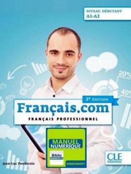 Imagem de FRANCAIS.COM - DEBUTANT - GUIDE PEDAGOGIQUE VERSION NUMERIQUE - 3EME ED.