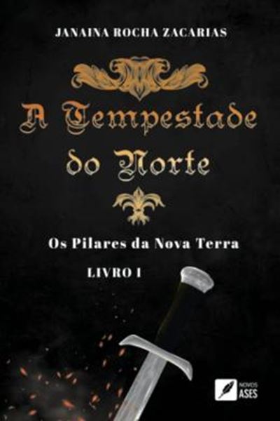 Picture of A TEMPESTADE DO NORTE - OS PILARES DA NOVA TERRA - LIVRO I