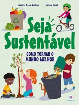 Imagem de SEJA SUSTENTAVEL - COMO TORNAR O MUNDO MELHOR