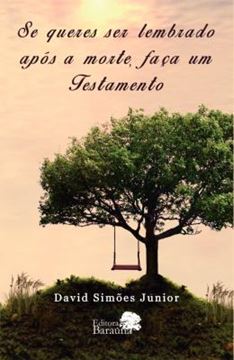 Imagem de SE QUERES SER LEMBRADO APOS A MORTE, FACA UM TESTAMENTO