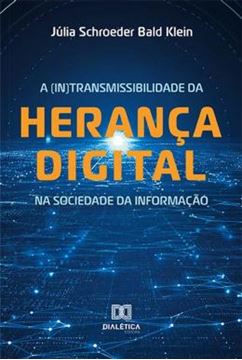 Imagem de A INTRANSMISSIBILIDADE DA HERANCA DIGITAL NA SOCIEDADE DA INFORMACAO